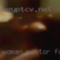 Woman Mentor fucked